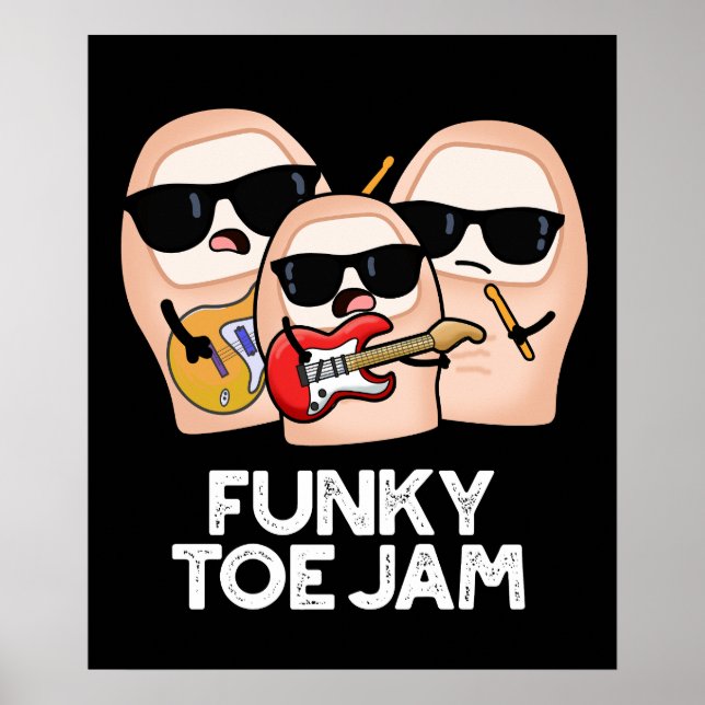 Poster Funky Toe Jam Funny Music Pun Dark BG (Devant)