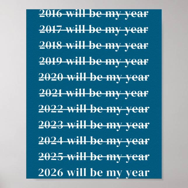 Poster Funny 2026 Will Be My Year Humor Motivational New  (Devant)