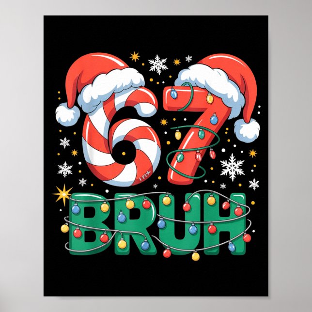 Poster Funny 67 Bruh Christmas Design Meme Lights Candy C (Devant)