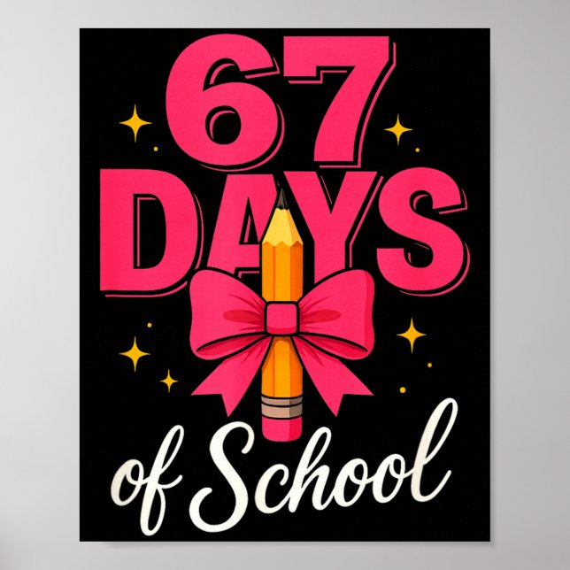 Poster Funny 67 Days Of School Pencil Bow Design  (Devant)