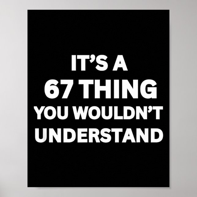 Poster Funny 67 Meme Joke, It's A 67 Thing You Wouldn't U (Devant)