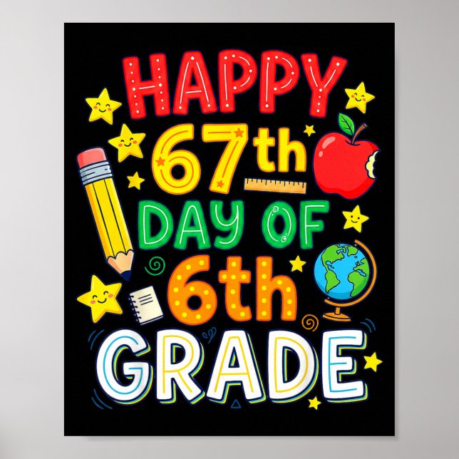 Poster Funny 67th Day Of 6th Grade Teacher Student Six Se (Devant)