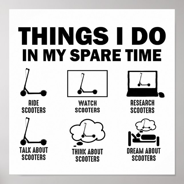 Poster Funny 6 choses que je fais dans mes scooters de te (Devant)