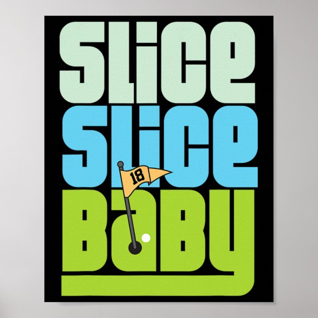 Poster Funny 90's Pun Slice Slice Baby Golf T Shirt  (Devant)
