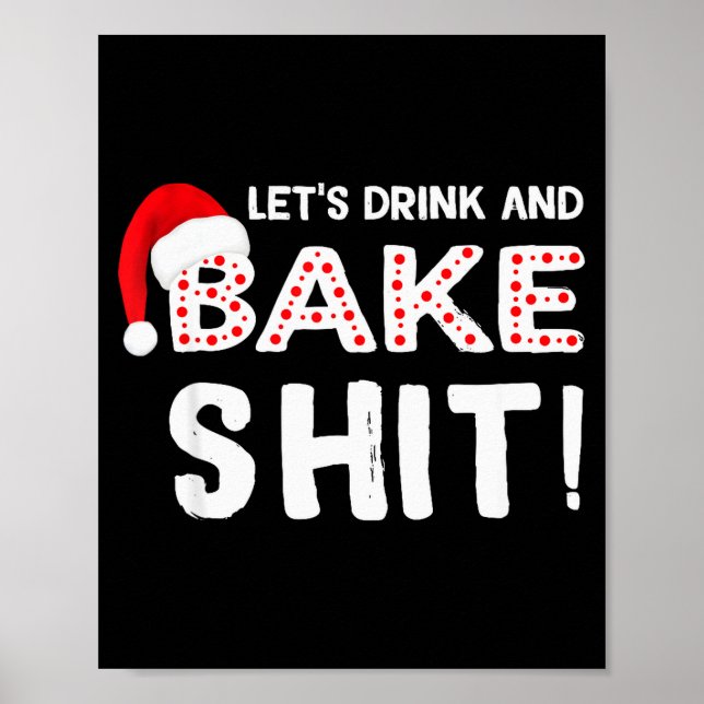 Poster Funny Adult Christmas Baking Shirt, Drink And Bake (Devant)