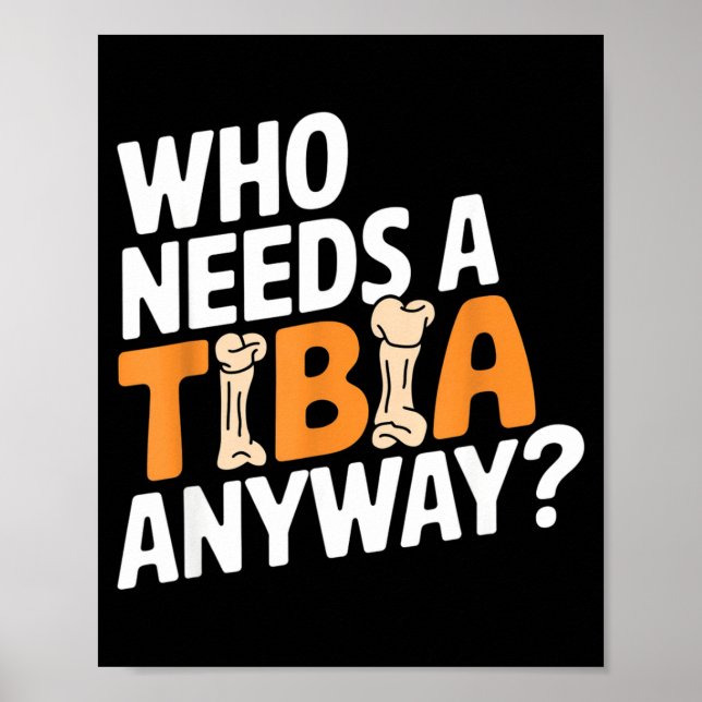 Poster Funny Anatomy Going Tibia Okay Broken Leg Gift For (Devant)