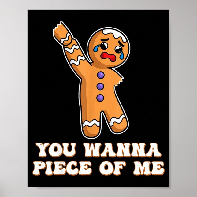 Poster Funny Angry Gingerbread Man You W Ece Of Me  (Devant)