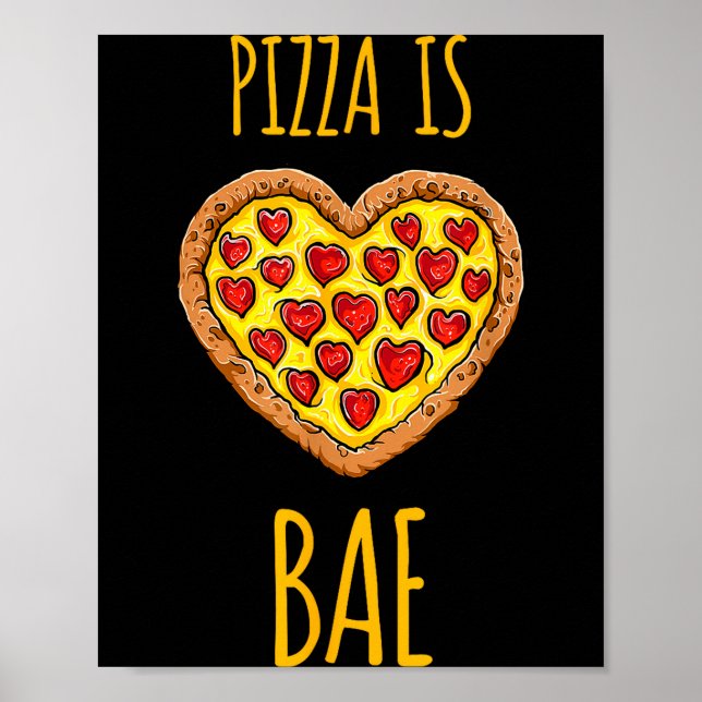 Poster Funny Anti-valentines Pizza Is My Bae  (Devant)