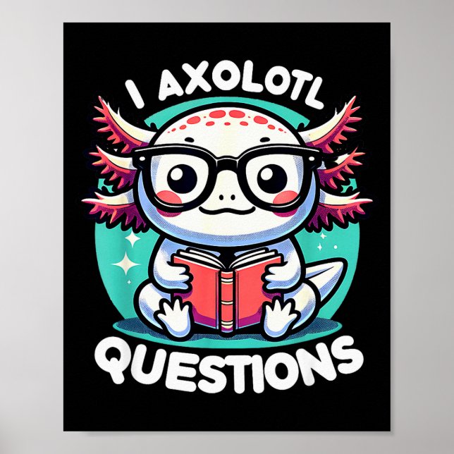 Poster Funny Axolotl Questions Cute Axolotl  (Devant)