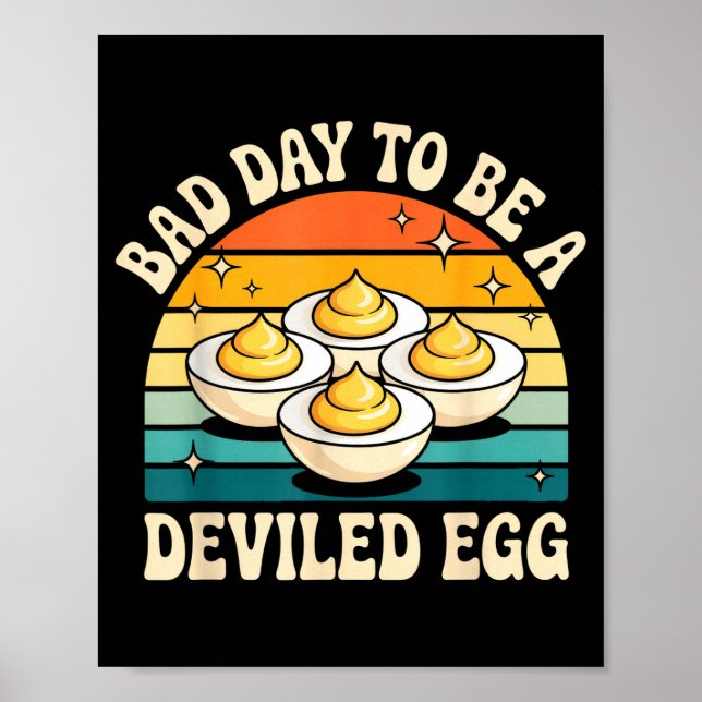 Poster Funny Bad Day To Be A Deviled Egg Meme  (Devant)