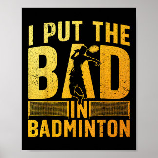Poster Funny Badminton Design For Men Women Kids Badminto