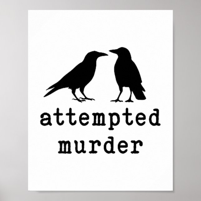 Poster Funny Bird Attempted Murder Crow Tee  (Devant)