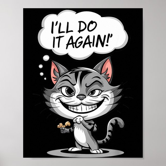 Poster Funny Cat I'll Do It Again  (Devant)