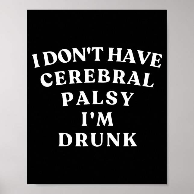 Poster Funny Cerebral Palsy Quotes Meme Humorous Tee Funn (Devant)