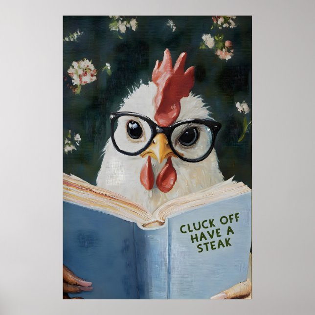 Poster Funny Chicken Reading Cluck Off Have a Steak Book (Devant)