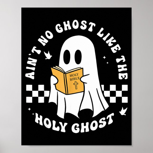 Poster Funny Christian Ain’t No Ghost Like The Holy Ghost (Devant)