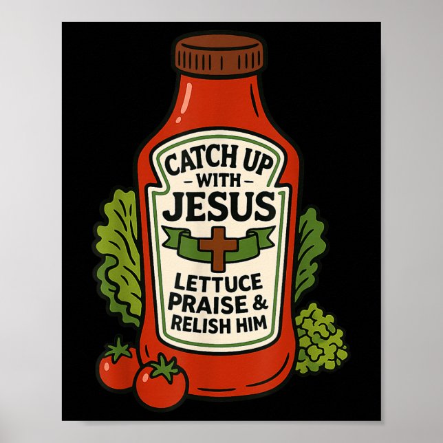 Poster Funny Christian Faith Ketchup Pun Catch Up With Je (Devant)