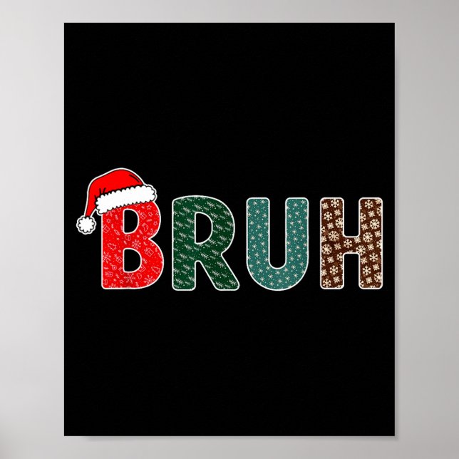 Poster Funny Christmas Bruh Meme For Men Women Kids Girls (Devant)