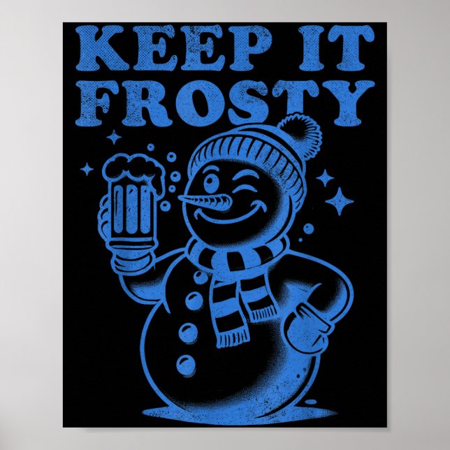 Poster Funny Christmas Snowman Keep It Frosty  (Devant)