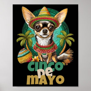 Poster Funny Cinco De Mayo Chien Design Cute Chihuahua Me