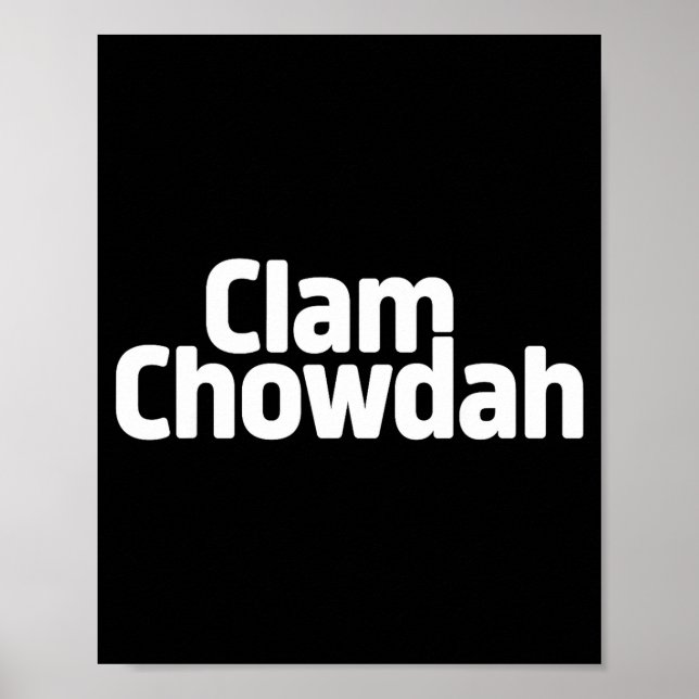 Poster Funny Clam Chowdah - Boston New England Clam Chowd (Devant)