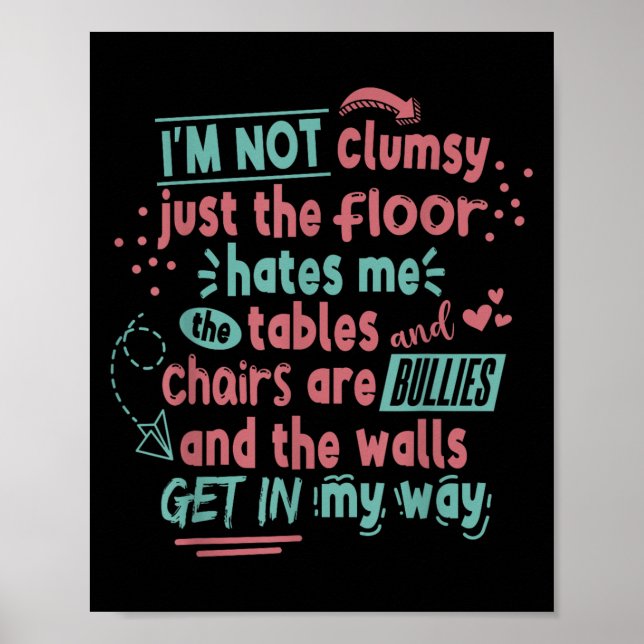 Poster Funny Clumsy Sarcasm Quotes Apparel I'm Not Clumsy (Devant)