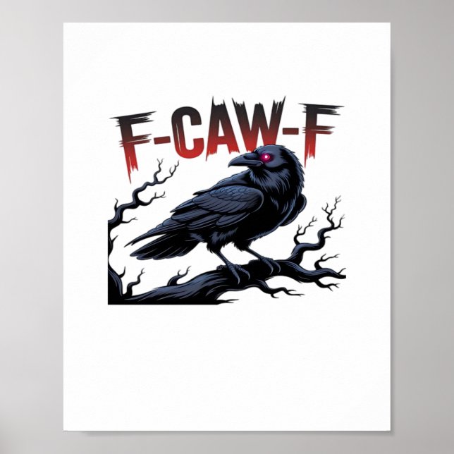 Poster Funny Crow F-Caw-F Raven Classic Cool Unique (Devant)