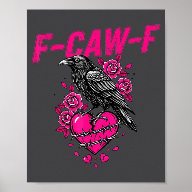Poster Funny Crow F-caw-f Valentines Day Black Bird Fcawf (Devant)
