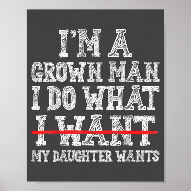 Poster Funny Dad Father I'm A Grown Man I Do What My Daug (Devant)