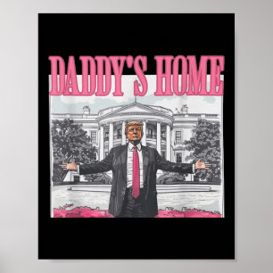 Poster Funny Daddys Accueil Trump Pink 2024 Reprendre l'A