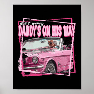 Poster Funny Daddy's Home Trump Pink 2024 Take America Ba