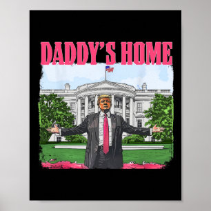 Poster Funny Daddy's Home Trump Pink 2024 White House Com
