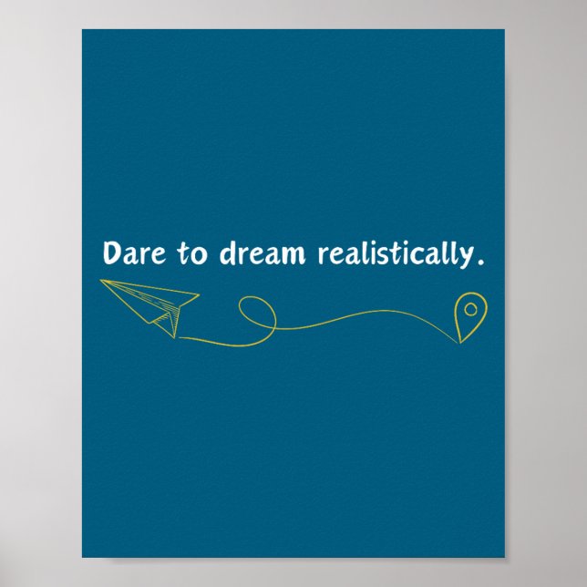 Poster Funny Demotivational Quote Dare To Dream Realistic (Devant)
