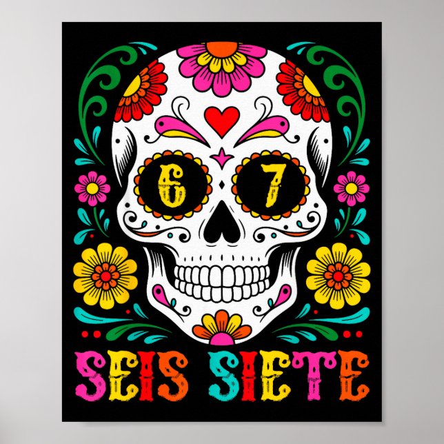 Poster Funny Dia De Los Muertos Sugar Skull Seis Siete 67 (Devant)