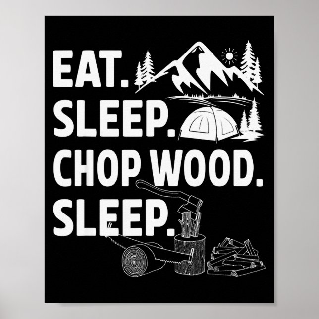 Poster Funny Eat Sleep Chop Wood Repeat Lumberjack  (Devant)
