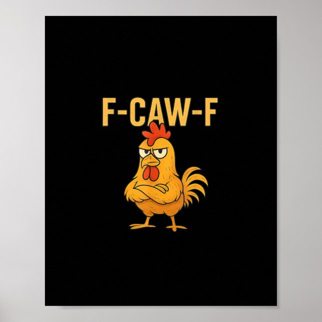 Poster Funny F-Caw-F Chicken F-Caw-F Chicken Rooster Meme (Devant)