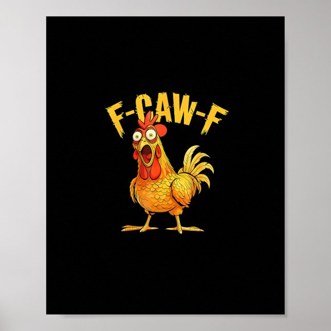 Poster Funny F-Caw-F Chicken – Hilarious Crow Graphic Hum (Devant)