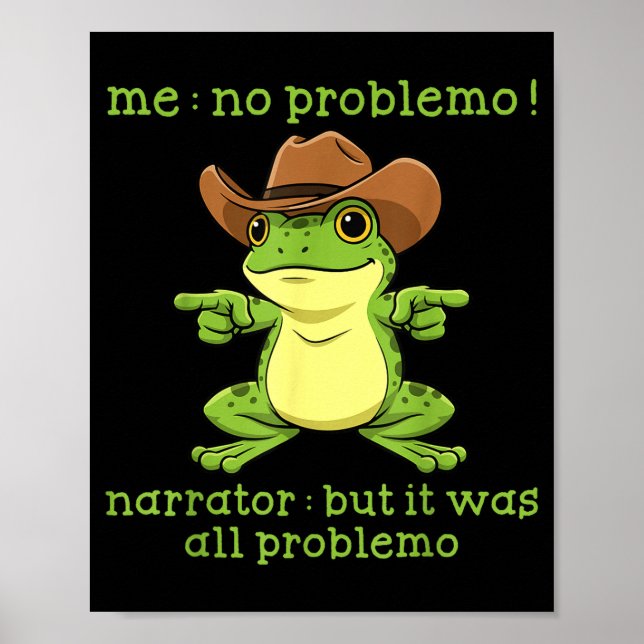 Poster Funny Frog Me No Problemo Narrator But It Was All  (Devant)