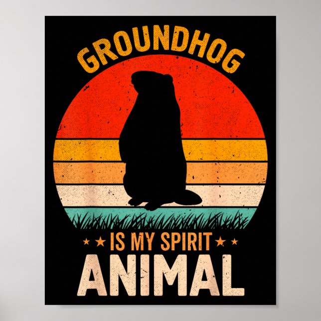 Poster Funny Groundhog Is My Spirit Animal  (Devant)