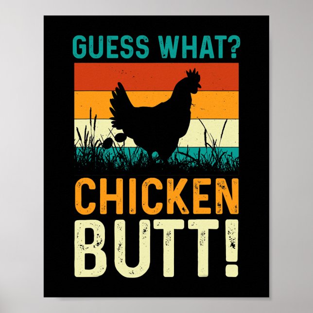 Poster funny guess what chicken butt! white design 247 (Devant)