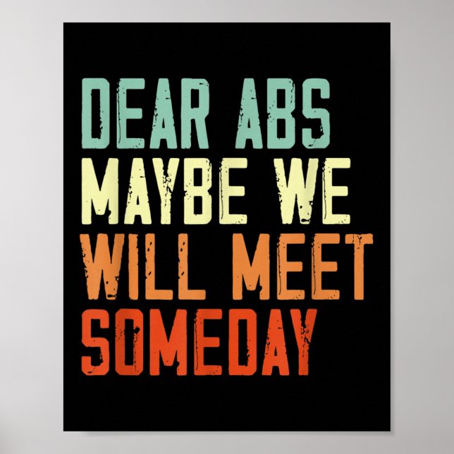 Poster Funny Gym Quote Dear Abs, Maybe One Day We Will Me (Devant)