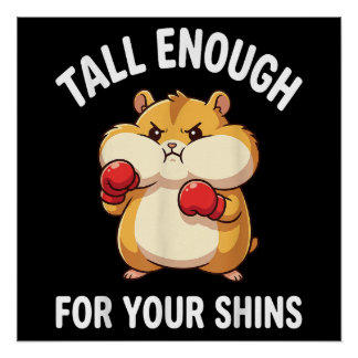 Poster Funny Hamster Boxing Tall Enough for Your Shins 