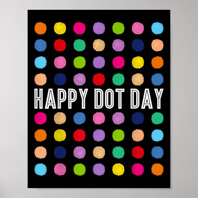 Poster Funny Happy Dot Day Polka Dot Art Students Kids Gi (Devant)