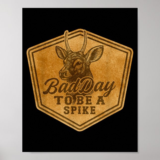 Poster Funny Hunting Bad Day To Be A Ske Deer Hunting Hun (Devant)