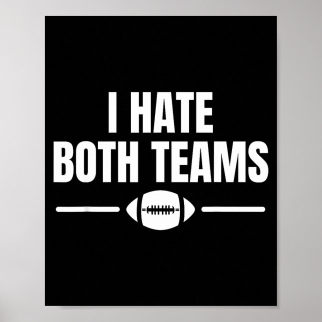 Poster Funny I Hate Both Teams Football  (Devant)