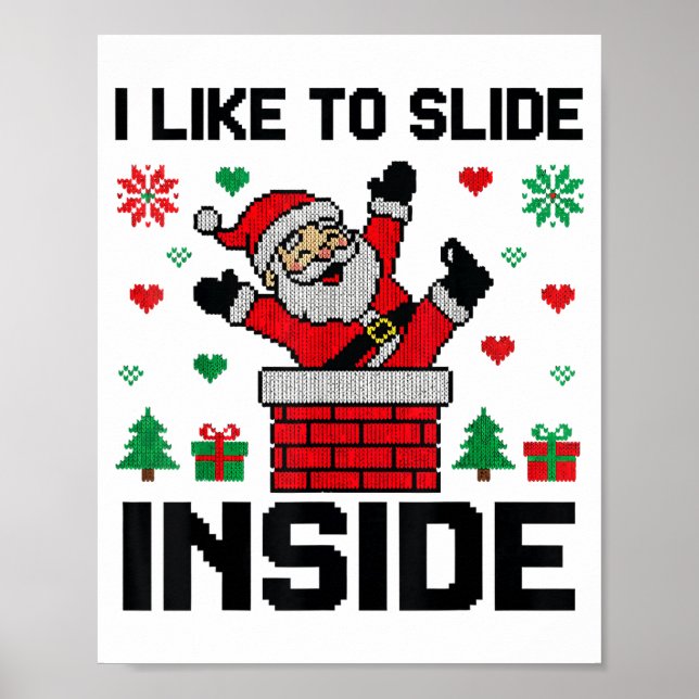 Poster Funny I Like To Slide Inside Santa Ugly Christmas  (Devant)