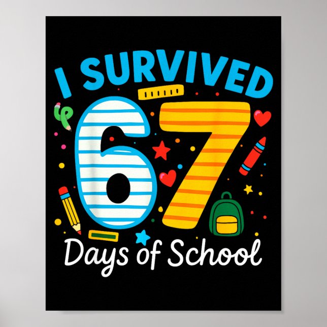 Poster Funny I Survived 67 Days Of School Teacher Student (Devant)