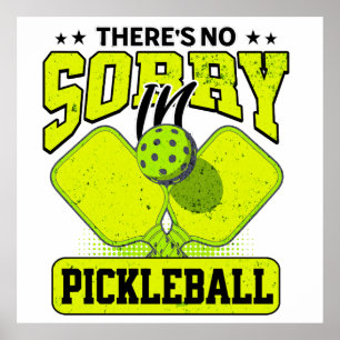 Poster Funny Il n'y a pas de Désolé dans Pickleball Vinta
