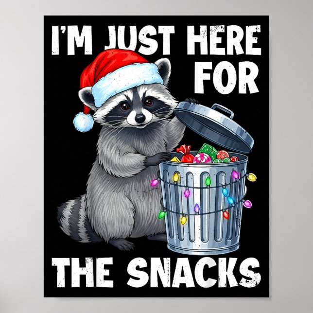 Poster Funny I'm Just Here For The Snacks Raccoon Christm (Devant)