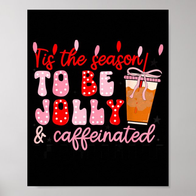 Poster Funny Jolly And Caffeinated Christmas Tree Coffee  (Devant)